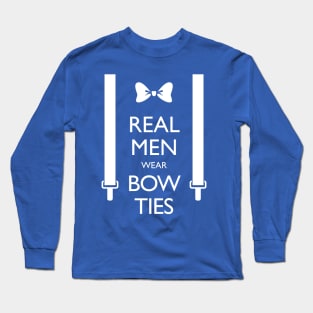 Real Men Wear Bow Ties Long Sleeve T-Shirt